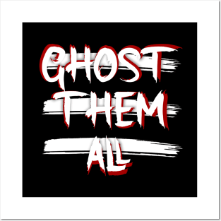 Ghost them all Posters and Art